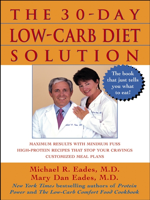 Title details for The 30-Day Low-Carb Diet Solution by Michael R. Eades, M.D. - Available